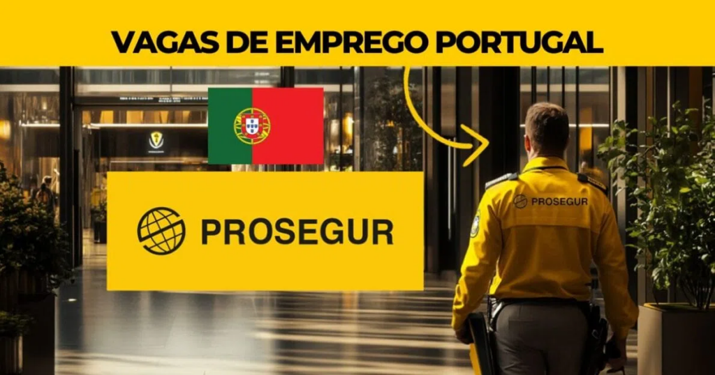 Prosegur convoca para vagas de emprego de vigilante para quem deseja atuar em Portugal